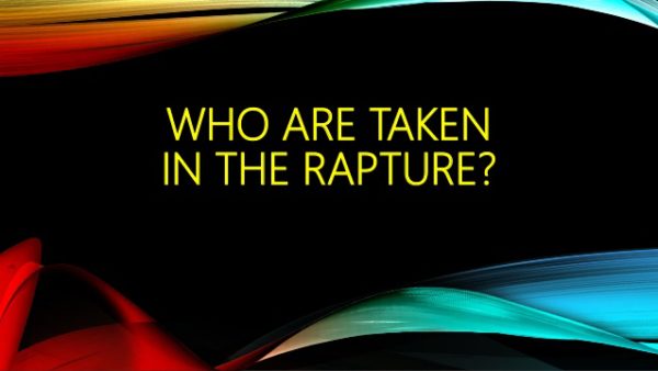 Who Will be in the Rapture?