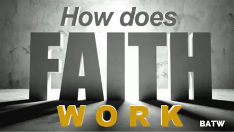 Read more about the article How Does Faith Work?
