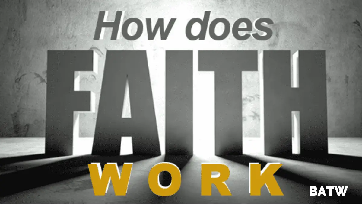 how-does-faith-work