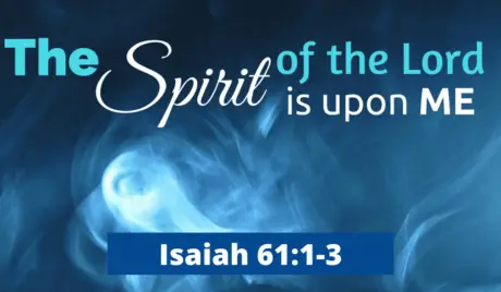 the-spirit-of-the-lord-is-upon-me