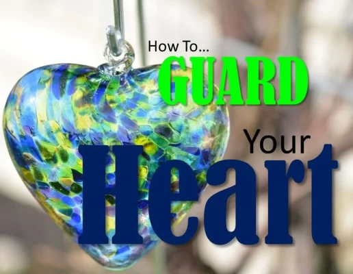 guarding-your-heart-correctly